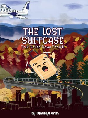 cover image of The Lost Suitcase That Rolled Down the Hill